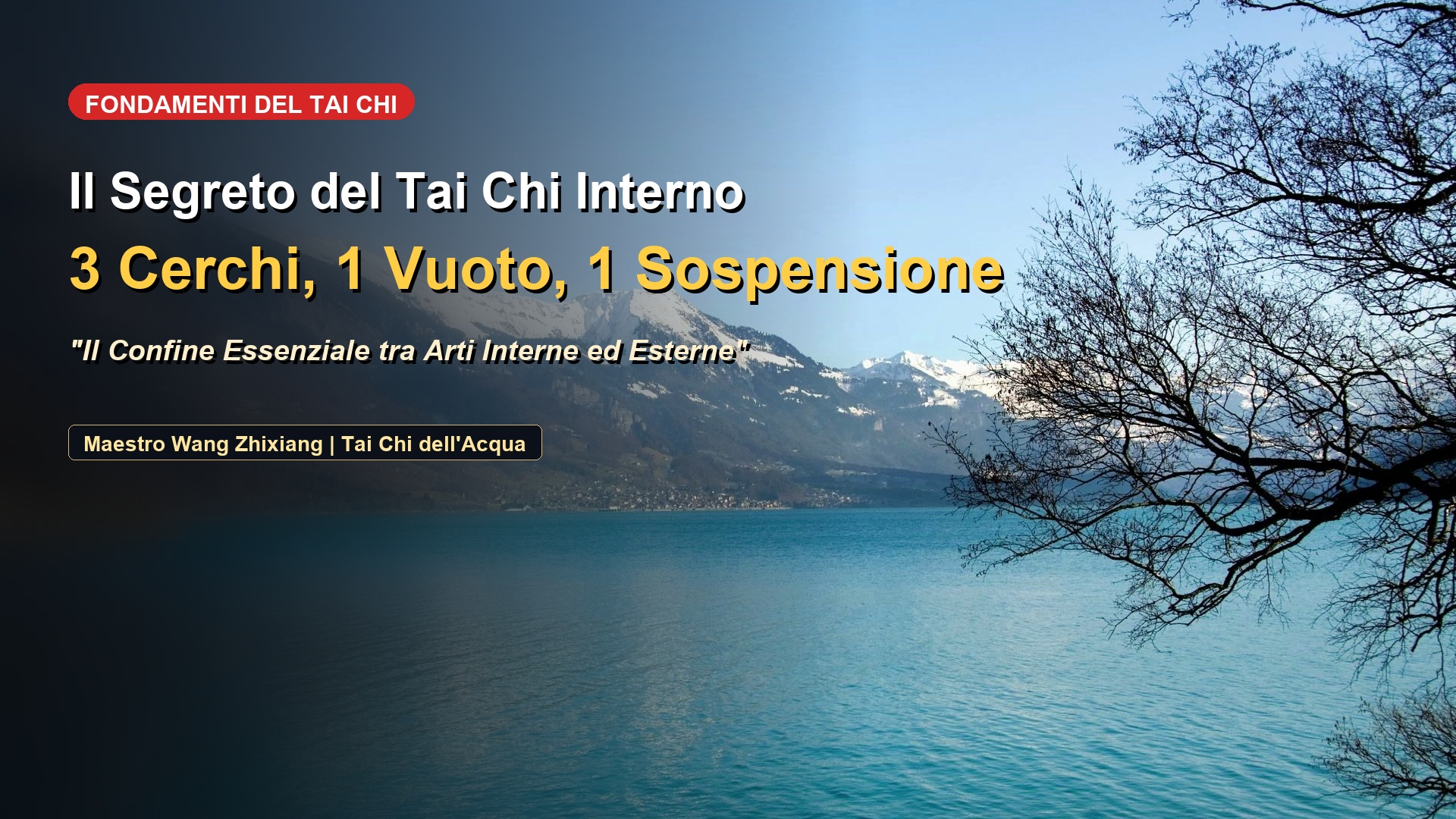 Fondamenti del Tai Chi Chuan: La Geometria Segreta dei Tre Cerchi, Un Vuoto e Una Sospensione